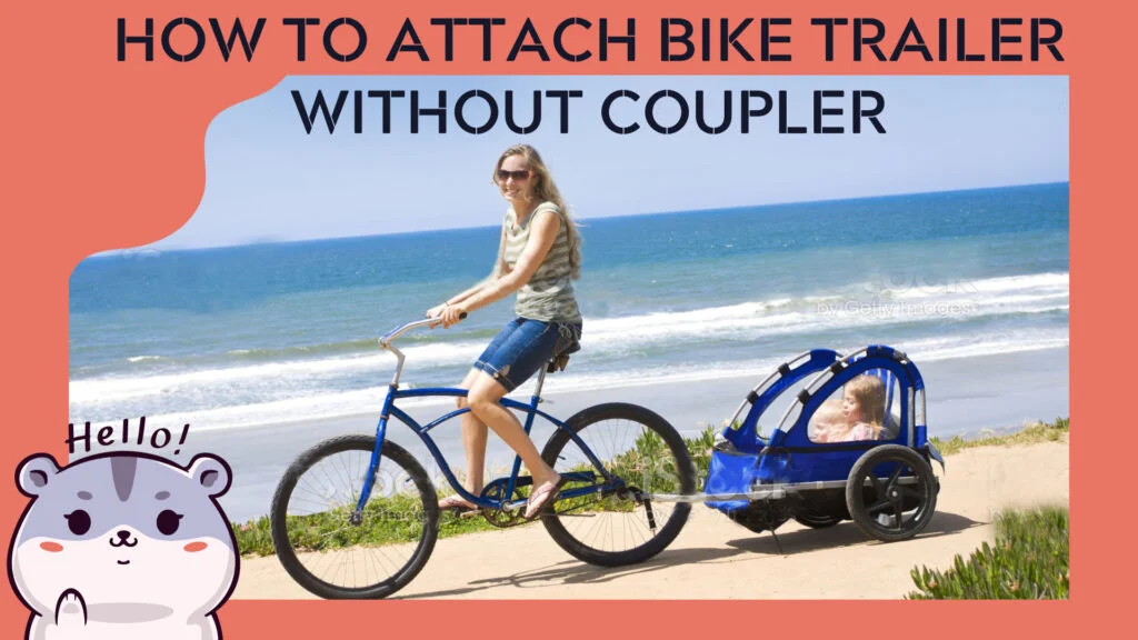 How to attach bike trailer without coupler